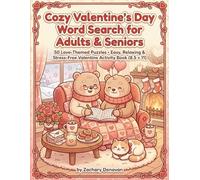 Cozy Valentine’s Day Word Search for Adults & Seniors: 50 Love-Themed Puzzles • Easy, Relaxing & Stress-Free Valentine Activity Book (8.5 × 11)