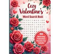 Cozy Valentine’s Word Search: Relaxing and Stress Free Large Print Word Search Valentine’s Day Themed Puzzle Book For Adults and Seniors