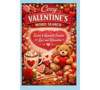 Cozy Valentine’s Word Search: Sweet & Romantic Puzzles for Relaxation, Love, and Cozy Moments