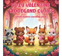 Cozy Valentine Woodland Cuties: Puzzle Coloring Book for Adults, Teens, and Kids (Cozy Woodland Cuties)