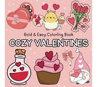 Cozy Valentines: Cute Bold and Easy Coloring Book for Adults & Teens with Romantic and Sweet Hygge Designs of Love Letters, Cuddly Animals, Heart ... (Valentine's Day Bold & Easy Coloring Book)