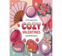 Cozy valentines day coloring book for Teen and adults: cute coloring drawings for lovers