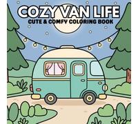 Cozy Van Life: Coloring Book for Adults and Kids (Cozy Camper Vans)