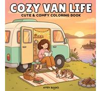 Cozy Van Life: Coloring Book for Adults and Teens Featuring Super Cute Illustraions with Easy and Simple Designs for Relaxation (Cozy Corners Coloring Books)