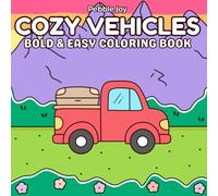 Cozy Vehicles: Cute Cars & Trucks Coloring Book for Kids Featuring Easy and Simple Designs for Relaxation and Creative Fun