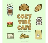 Cozy Vibe Cafe: A Bold & Easy Coffee Shop Coloring Book for Stress Relief and Warm Vibe Aesthetics