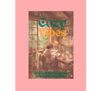 Cozy Vibes: An Aesthetic Adult Coloring Book with Cozy Spaces, Cute Room Interiors, and Comfy Scenery for Stress Relief and Mindful Relaxation
