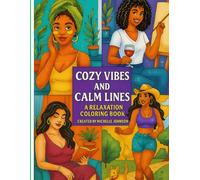 Cozy Vibes and Calm Lines: A Relaxation Coloring Book