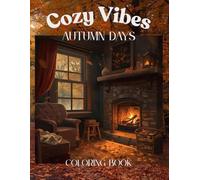 Cozy Vibes: Autumn Days: Fall into comfort