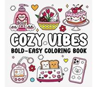 Cozy Vibes Bold and Easy Coloring Book: 50 Large and Simple Designs for Adults, Teens and Kids. Cute Illustrations for Stress Relief and Relaxation. (Bold and Easy Coloring Books)