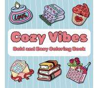 Cozy Vibes: Bold and easy coloring book featuring bold simple designs for adults and teens