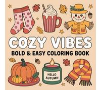 Cozy Vibes: Bold & Easy Autumn-Themed Coloring Book for Relaxation and Fun (Bold and Easy)