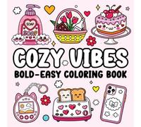 Cozy Vibes Coloring Book | Bold and Easy Designs for Adults & Teens | 50 Cute Kawaii Pages: Relaxing, Aesthetic, Stress Relief Coloring Book