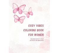 Cozy Vibes Coloring Book for Women: Relaxing Quotes to Color for Peace and Mindfulness