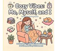 Cozy Vibes: Me, Myself, and I: Bold & Easy Coloring Book for Relaxation, Self-Care, and Cozy Girl Moments