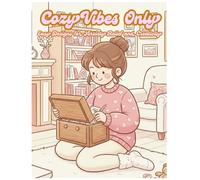 Cozy Vibes Only.: A Bold & Easy Coloring Book for Stress Relief and Sweet Dreams.