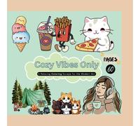 Cozy Vibes Only: A Relaxing Coloring Escape for the Modern Girl (cozy girl coloring book)