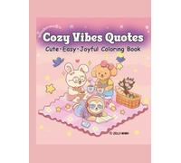 Cozy Vibes Quotes: Cute • Easy • Joyful Coloring Book (Bold & Easy by Zelly Momo™)