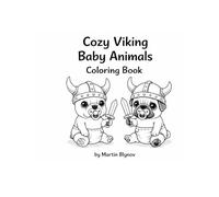 Cozy Viking Baby Animals Coloring Book: 40 Cute and Relaxing Coloring Pages with Baby Dogs, Cats, Mice and More