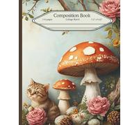Cozy Vintage Cat Mushroom themed Composition Notebook: Cozy notebook, Cute Animal themed gift for students