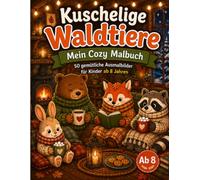 Cozy Waldtiere Malbuch für Kinder ab 8 Jahren: 50 gemütliche Ausmalbilder - Einseitig bedruckt - Mit Bären, Füchsen, Hasen und Waschbären