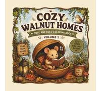 Cozy Walnut Homes: Cute & Bold Coloring Book for Adults & Teens | Volume 1: 50 Adorable Woodland Home Scenes with Bold & Easy Designs for Relaxation, ... and Creative Fun (Cozy Coloring Books)