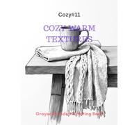 Cozy Warm Textures: A Grayscale Adult Coloring Book for Tactile Comfort (The Cozy Series)
