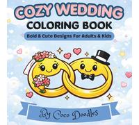 Cozy Wedding Coloring Book: 50 Bold & Easy Wedding Illustrations for Creativity, Stress Relief & Cozy Moments