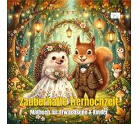 Cozy Wedding - Zauberhafte Tierhochzeit: Kawaii Ausmalbuch für alle: Kawaii Malbuch mit süßen Tiercharakteren - Hasen, Bären, Füchse, Katzen & Vögel als Hochzeitsgäste