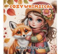 Cozy Whimsical Fall Coloring Book: Relaxing Autumn Scenes with Leaves, Cute Houses, Pumpkins, and Seasonal Magic for Stress Relief