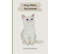Cozy White Cat Journal: Cute Aesthetic Lined Notebook for Cat Lovers, Daily Writing, Lists & Journaling (6x9)