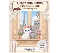 Cozy windows in Paris (with cats): Adults colorbook