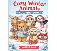 Cozy Winter Animals Coloring Book for Kids: Cute & Fun Winter-Themed Animal Coloring Pages for Kids Ages 4-8 | Easy, Big Designs for Creativity, Relaxation & Holiday Fun