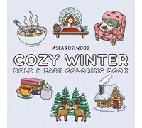 Cozy Winter: Bold And Easy Coloring Book For Adults And Kids Featuring Cute Simple Hygge Designs