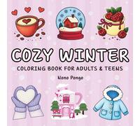 Cozy Winter Bold and Easy Coloring Book: Mindfulness, Relaxing, and Stress Relief Hygge Style Colouring Pages for Adults & Teens