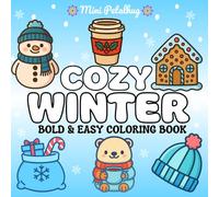 Cozy Winter Bold and Easy Coloring Book: Winter Book with Simple and Relaxing Winter Season Designs, Cute Gift for Kids & Adults