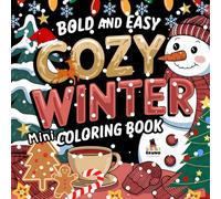Cozy Winter Bold and Easy Mini Coloring Book: Adorable Seasonal Illustrations for Relaxing Creativity