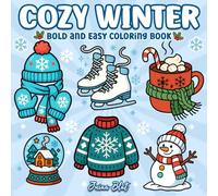 Cozy Winter: Bold and Easy Winter Coloring Book for Adults & Teens: Cozy Hygge Designs with Thick Lines for Relaxation