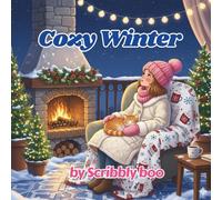Cozy Winter Book in Colourful - 40 Fun and Festive Pages with Snowmen, Mittens, Hot Cocoa, and Winter Magic for Relaxation, Creativity, and Seasonal Joy for Children Ages 3-8