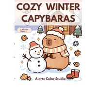 Cozy Winter Capybaras: Cute Coloring Book with 40 Cozy Capybara Pages for Kids, Teens and Adults