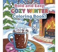 Cozy Winter Coloring Book: Chilly Days Art Escape