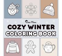 Cozy Winter: Coloring Book for Adults and Kids, Bold and Easy, Simple and Big Designs Featuring Cocoa Mugs, Mittens, Sweaters, Snowflakes, Cozy ... Frosty Scenes and More (Bold & Easy Coloring)