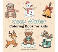 Cozy Winter Coloring Book for Kids: Bold, Thick Lines Make Coloring Simple with Happy and Fun Winter Activities, Cute Reindeer, Snow Globes, and Cozy Designs for Kids Ages 4-8