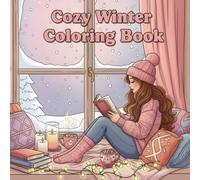 Cozy Winter Coloring Book for Women & Teens: Relaxing & Aesthetic Winter Scenes for Self-Care and Calm Moments