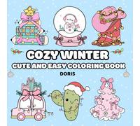 Cozy Winter: Cute & Easy Coloring Book For Kids And Adults. (Cozy Seasons Coloring Collection)