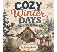 Cozy Winter Days: Bold & Easy Relaxing Winter Coloring Book for Kids, Teens, and Adults, (The Cozy Days Coloring Book Series)