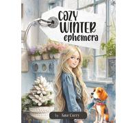 Cozy Winter Ephemera Book: High Quality Images Of House and Furniture For Paper Crafts, Scrapbooking, Mixed Media, Junk Journals, Decorative Art, Artist Trading Cards, and More.