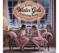 Cozy Winter Girls Coloring Book: 50 gemütliche Winter-Ausmalbilder für Mädchen
