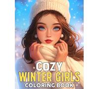 Cozy Winter Girls Coloring Book: Frozen Elegance Coloring Pages featuring Graceful Female Illustrations for All Ages for Unwinding and Calm