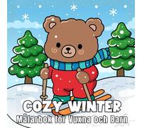 Cozy Winter: Målarbok för Vuxna och Barn